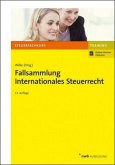 Fallsammlung Internationales Steuerrecht, m. 1 Buch, m. 1 Beilage
