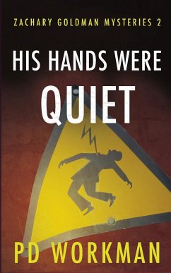 His Hands Were Quiet - Workman, P. D.