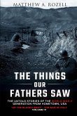 The Things Our Fathers Saw Vol. IV