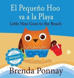 Little Hoo goes to the Beach / El Pequeño Hoo va a la Playa - Ponnay, Brenda