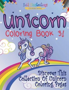 Unicorn Coloring Book 3! Discover This Collection Of Unicorn Coloring Pages - Illustrations, Bold
