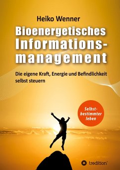 Bioenergetisches Informationsmanagement - Wenner, Heiko