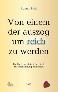 Von einem der auszog um reich zu werden. - Heit, Roman