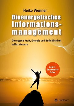 Bioenergetisches Informationsmanagement - Wenner, Heiko