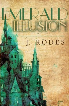 Emerald Illusion - Rodewald, Jennifer; Rodes, J.