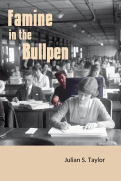 Famine in the Bullpen - Taylor, Julian Steven