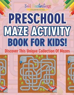 Preschool Maze Activity Book For Kids! Discover This Unique Collection Of Mazes - Illustrations, Bold