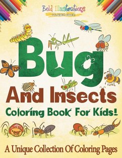 Bugs And Insects Coloring Book For Kids! - Illustrations, Bold