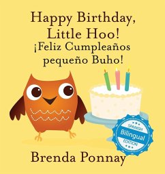 Happy Birthday Little Hoo / ¡Feliz Cumpleaños pequeño Buho! - Ponnay, Brenda