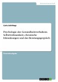 Psychologie des Gesundheitsverhaltens. Selbstwirksamkeit, chronische Erkrankungen und das Beratungsgespräch