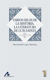 Varios hilos de la historia : la literatura de Luis Zapata