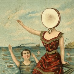 In The Aeroplane Over The Sea - Neutral Milk Hotel