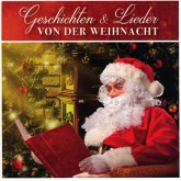 Geschichten & Lieder Von Der Weihnacht