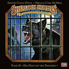 Sherlock Holmes - Das Haus mit den Zwingern, 1 Audio-CD - McNeile, Herman Cyril;Doyle, Arthur Conan