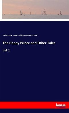 The Happy Prince and Other Tales - Crane, Walter;Wilde, Oscar;Hood, George Percy