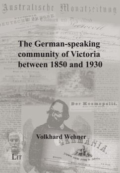 The German-speaking community of Victoria between 1850 and 1930 - Wehner, Volkhard