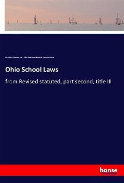 Ohio School Laws - Laws, Statutes, etc., Ohio;State Commission of Common School, Ohio