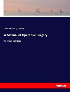 A Manual of Operative Surgery - Stimson, Lewis Atterbury