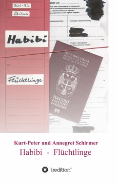 Habibi - Flüchtlinge - Schirmer, Kurt-Peter;Schirmer, Annegret