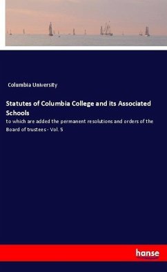 Statutes of Columbia College and its Associated Schools