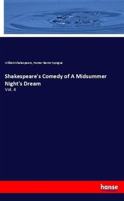 Shakespeare's Comedy of A Midsummer Night's Dream - Shakespeare, William;Sprague, Homer B.