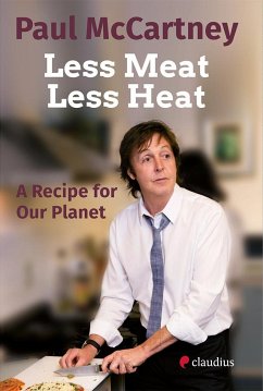 Less Meat, Less Heat - A Recipe for Our Planet - McCartney, Paul