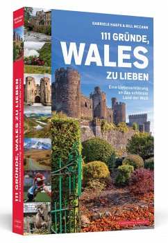 111 Gründe, Wales zu lieben - Haefs, Gabriele Maria