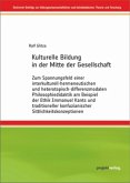 Kulturelle Bildung in der Mitte der Gesellschaft