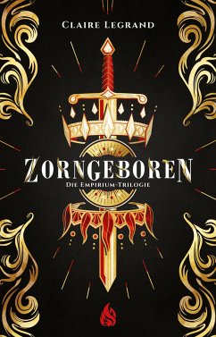 Zorngeboren / Empirium-Trilogie Bd.1 - Legrand, Claire