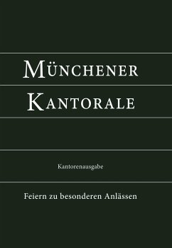 Münchener Kantorale: Feiern zu besonderen Anlässen (Band F). Kantorenausgabe