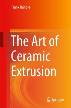 The Art of Ceramic Extrusion - Händle, Frank