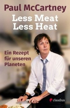 Less Meat, Less Heat - Ein Rezept für unseren Planeten - McCartney, Paul