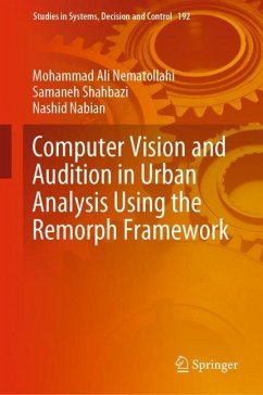 Computer Vision and Audition in Urban Analysis Using the Remorph Framework - Nematollahi, Mohammad Ali;Shahbazi, Samaneh;Nabian, Nashid