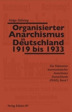 Organisierter Anarchismus in Deutschland 1919 bis 1933 - Döhring, Helge