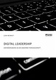 Digital Leadership. Anforderungen an die moderne Führungskraft
