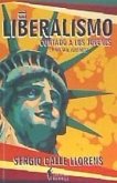 El liberalismo contado a los jóvenes : y no tan jóvenes
