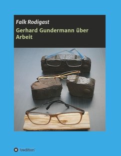 Gerhard Gundermann über Arbeit - Rodigast, Falk