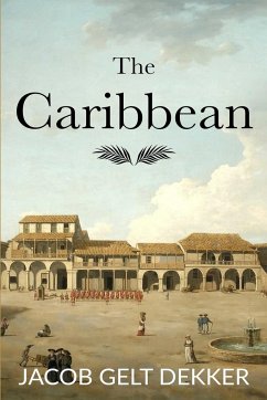 The Caribbean - Dekker, Jacob Gelt
