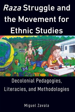 Raza Struggle and the Movement for Ethnic Studies - Zavala, Miguel