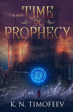 Time of Prophecy - Timofeev, K. N.