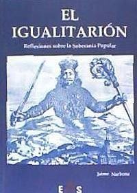 El igualitarión : reflexiones sobre la soberanía popular - Narbona, Jaime