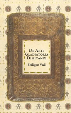 De Arte Gladiatoria Dimicandi - Vadi, Philippo