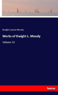 Works of Dwight L. Moody - Moody, Dwight L.