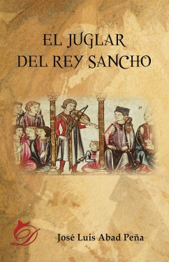 El juglar del rey Sancho (eBook, ePUB) - Abad Peña, José Luis