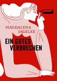 Ein gutes Verbrechen (eBook, ePUB)