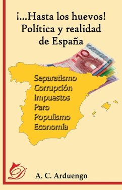 ¡...Hasta los huevos! Política y realidad de España (eBook, ePUB) - Cuesta Arduengo, Alfonso