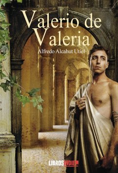 Valerio de Valeria (eBook, ePUB) - Uriel, Alfredo Alcahut