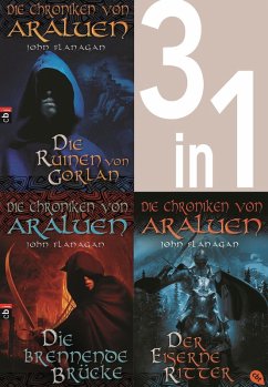 Die Chroniken von Araluen 1-3: - Die Ruinen von Gorlan / Die brennende Brücke / Der eiserne Ritter (3in1-Bundle) (eBook, ePUB) - Flanagan, John