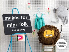 Makes for Mini Folk (eBook, ePUB) - Stickley, Lisa