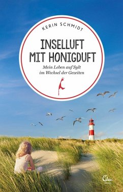 Inselluft mit Honigduft / Sehnsuchtsorte Bd.7 (eBook, ePUB) - Schmidt, Kerin